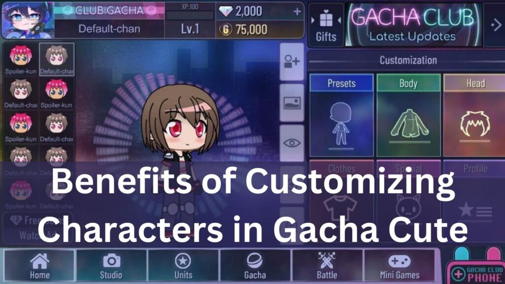 benefits of customizing my characters in Gacha Cute
